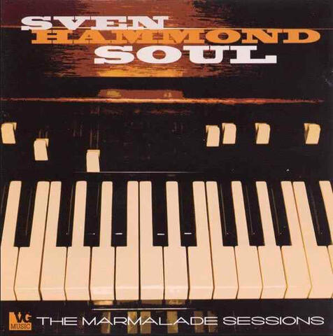 Arjan Muusz Sven Hammond Soul Marmalade Sessions